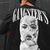 – GANGSTER OVERSIZED TEES –